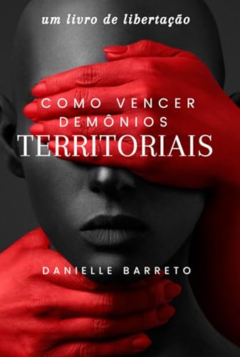 Como Vencer Demônios Territoriais!