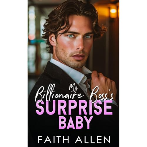 My Billionaire Boss's Surprise Baby Audiolibro Por Faith Allen arte de portada