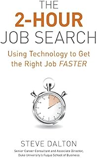 The 2-Hour Job Search: Using Technology to Get the Right Job Faster