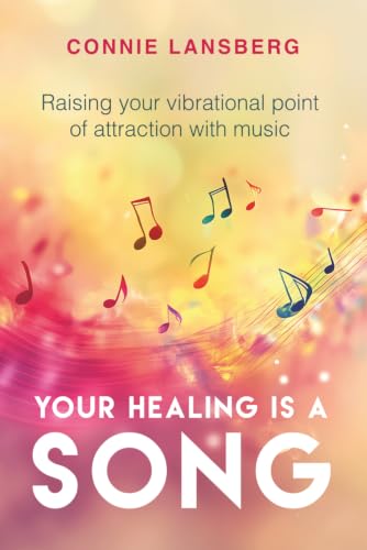 Your Healing Is A SONG: Raising your vibrational point of attraction with music