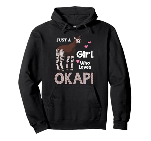 Just A Girl Who Loves Okapi Zookeeper Zoo Animal Lover Party Felpa con Cappuccio
