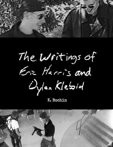 The Writings of Eric Harris and Dylan Klebold