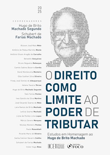 O direito como limite ao poder de tributar – 1ª ed – 2025