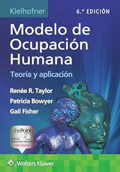 Paperback Kielhofner. Modelo de Ocupación Humana: Teoría Y Aplicación [Spanish] Book