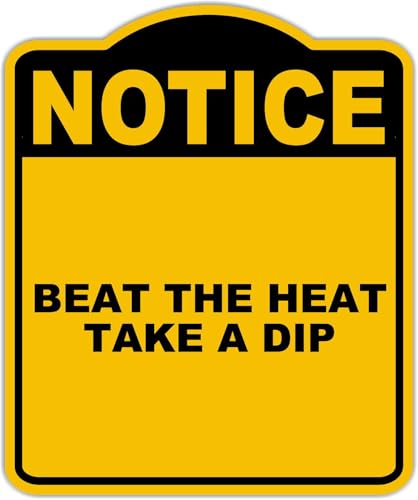 BEAT THE HEAT TAKE A DIP Notice Yellow Black Aluminum Composite Sign 8.5 x 10 inches