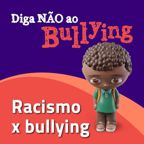 Diga n&atilde;o ao bullying - Racismo x bullying