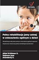 Pelna rehabilitacja jamy ustnej w znieczuleniu ogólnym u dzieci (Polish Edition) 6208716950 Book Cover