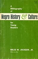 A bibliography of Negro history & culture for young readers B0007HR126 Book Cover