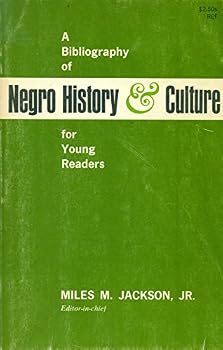 Paperback A BIBLIOGRAPHY OF NEGRO HISTORY AND CULTURE FOR YOUNG READERS Book