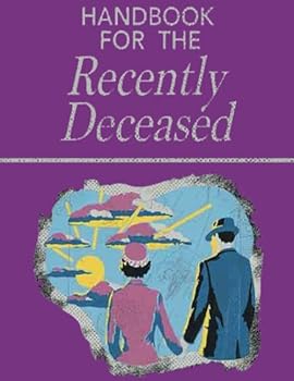 Paperback HANDBOOK FOR THE RECENTLY DECEASED: Lined Notebook/ "Guidebook for Spirits"/ RECENTLY DECEASED COVER/ 8.5"x11" Book
