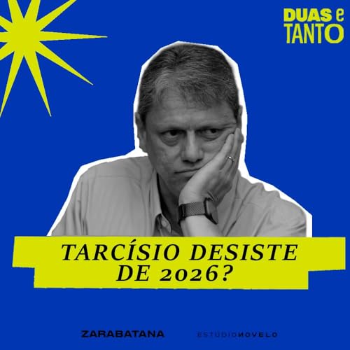 Eleições 2026: Tarcísio fora, Eduardo Bolsonaro processado e o futuro do bolsonarismo