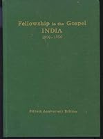FELLOWSHIP IN THE GOSPEL India: 1900-1950 B000H3BLVM Book Cover