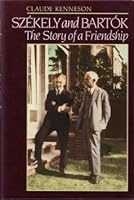 Szekely and Bartok: The Story of a Friendship 0931340705 Book Cover