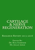 Cartilage & Nerve Regeneration: Research Review 2015-2016