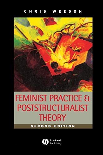 Compare Textbook Prices for Feminist Practice and Poststructuralist Theory 2nd Revised ed. Edition ISBN 9780631198253 by Weedon, Chris