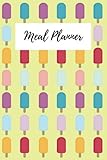 Meal Planner: Meal Planner Notebook with Recipes / Weekly Menu / Daily Food Journal / Meal Diary / Recipes Book / Daily Weekly Meal Planning / Diet / Weight Loss / Clean Eating 6x9"