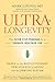UltraLongevity: The Seven-Step Program for a Younger, Healthier You