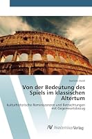Von der Bedeutung des Spiels im klassischen Altertum 3639872282 Book Cover