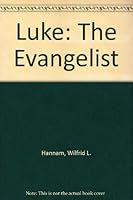 Luke: The Evangelist B008S1GT58 Book Cover