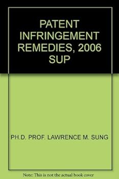Paperback PATENT INFRINGEMENT REMEDIES, 2006 SUP Book