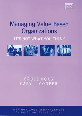 Managing Value-Based Organizations: It's Not What You Think book cover