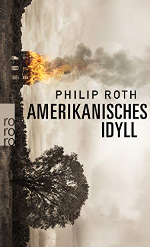 Amerikanisches Idyll (Die amerikanische Trilogie, Band 1)