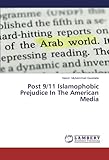 Post 9/11 Islamophobic Prejudice In The American Media