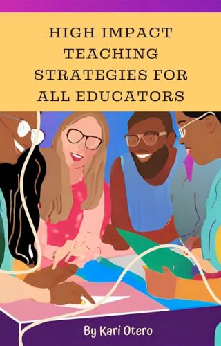 High Impact Teaching Strategies for All Educators