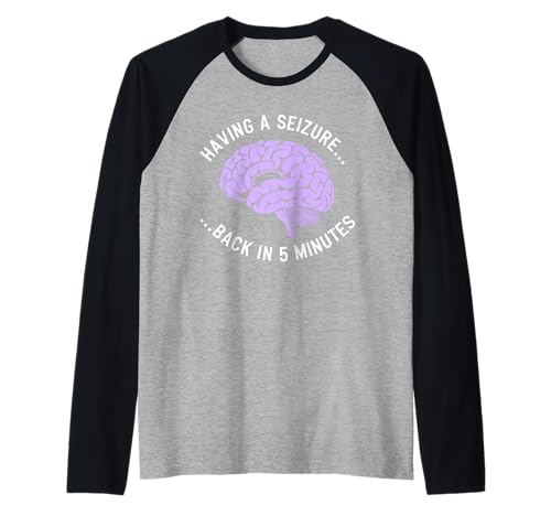 Having a Seizure Back in 5 Minutes Funny Graphic Raglan Baseball Tee