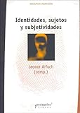 Identidades, Sujetos y Subjetividades (Spanish Edition)
