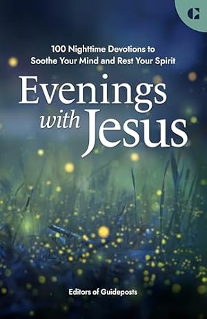 Book cover Evenings with Jesus: A Prayer Book of 100 Devotions for a Restful Night's Sleep in God's Grace