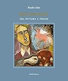 Risonanze Tra Pittura E Psiche. Ediz. Illustrata - 2