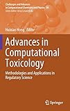 Advances in Computational Toxicology: Methodologies and Applications in Regulatory Science (Challenges and Advances in Computational Chemistry and Physics)