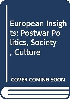 European Insights: Postwar Politics, Society, Culture