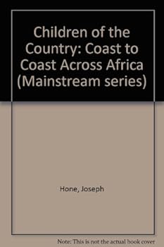 Hardcover Children of the Country: Coast to Coast Across Africa Book