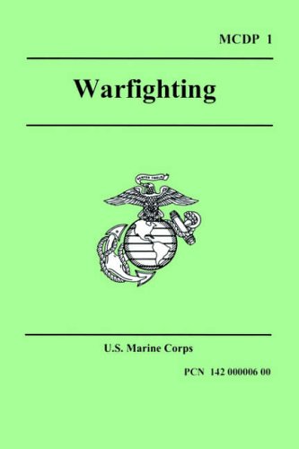 WARFIGHTING (Marine Corps Doctrinal Publication 1)