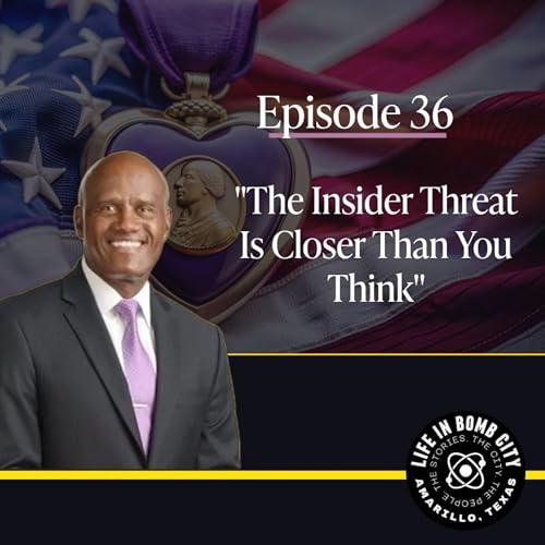 Episode 36 - "The Insider Threat Is Closer Than You Think"