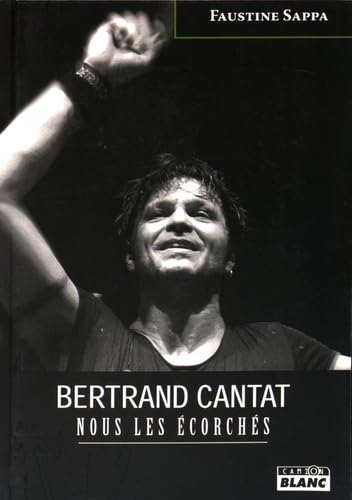 BERTRAND CANTAT Nous les écorchés
