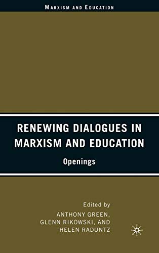 Renewing Dialogues in Marxism and Education: Openings