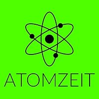 Atomzeit - Geschichte, Gegenwart und Zukunft der Atomenergie