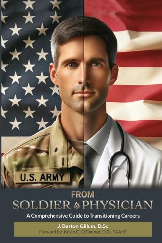 From Soldier to Physician: A Comprehensive Guide to Changing Careers