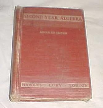 Hardcover Second-Year Algebra Advanced Edition by Herbert W. Hawkes and William A. Luby and Frank C. Touton Hardback 1942 Book
