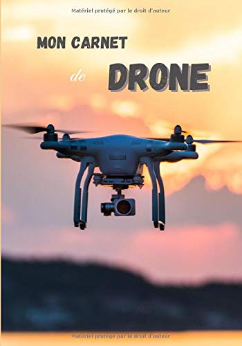 Télécharger Mon carnet de drone: Journal de bord drone | Planificateur de vol | carnet à remplir | Suivi des vo Livre PDF Gratuit