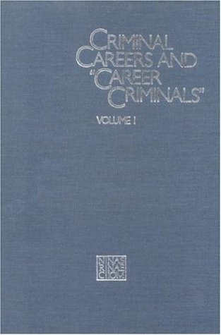 Criminal Careers and "Career Criminals"