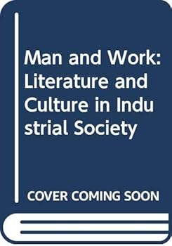 Hardcover Man & work: Literature & culture in industrial society Book