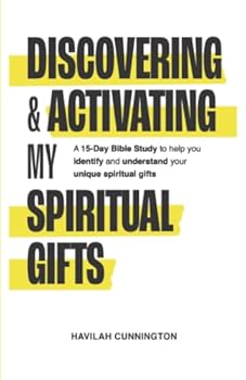 Paperback Discovering & Activating My Spiritual Gifts: A 15-Day Bible Study to Help you Identify and Understand your Unique Spiritual Gifts Book