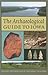 The Archaeological Guide to Iowa (Iowa and the Midwest Experience)