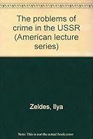 The problems of crime in the USSR (American lecture series) 0398045348 Book Cover