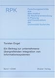 Ein Beitrag zur unternehmensübergreifenden Integration von Informationssystemen (Berichte aus dem Institut RPK)