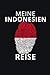 MEINE INDONESIEN REISE: Indonesien Reisetagebuch | Tagebuch zum Eintragen der Erlebnisse und Erinnerungen | 120 Seiten, Punkteraster | Geschenkidee für Bali Fans | Format 6x9 DIN A5 | Soft cover matt